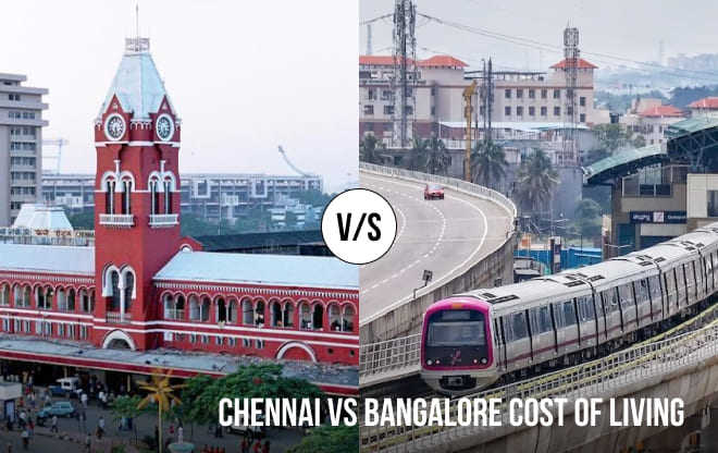 Cost of living in Chennai vs Bangalore