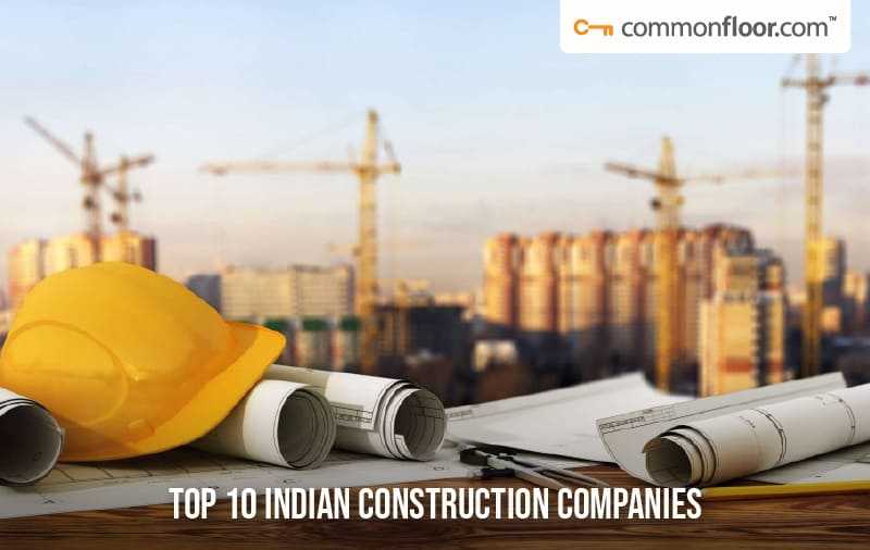 List of Top Construction Companies in India| 2024-2025